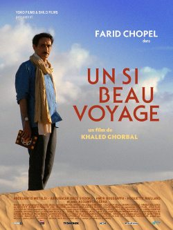 Affiche du film "Un si beau voyage", de Khaled Ghorbal